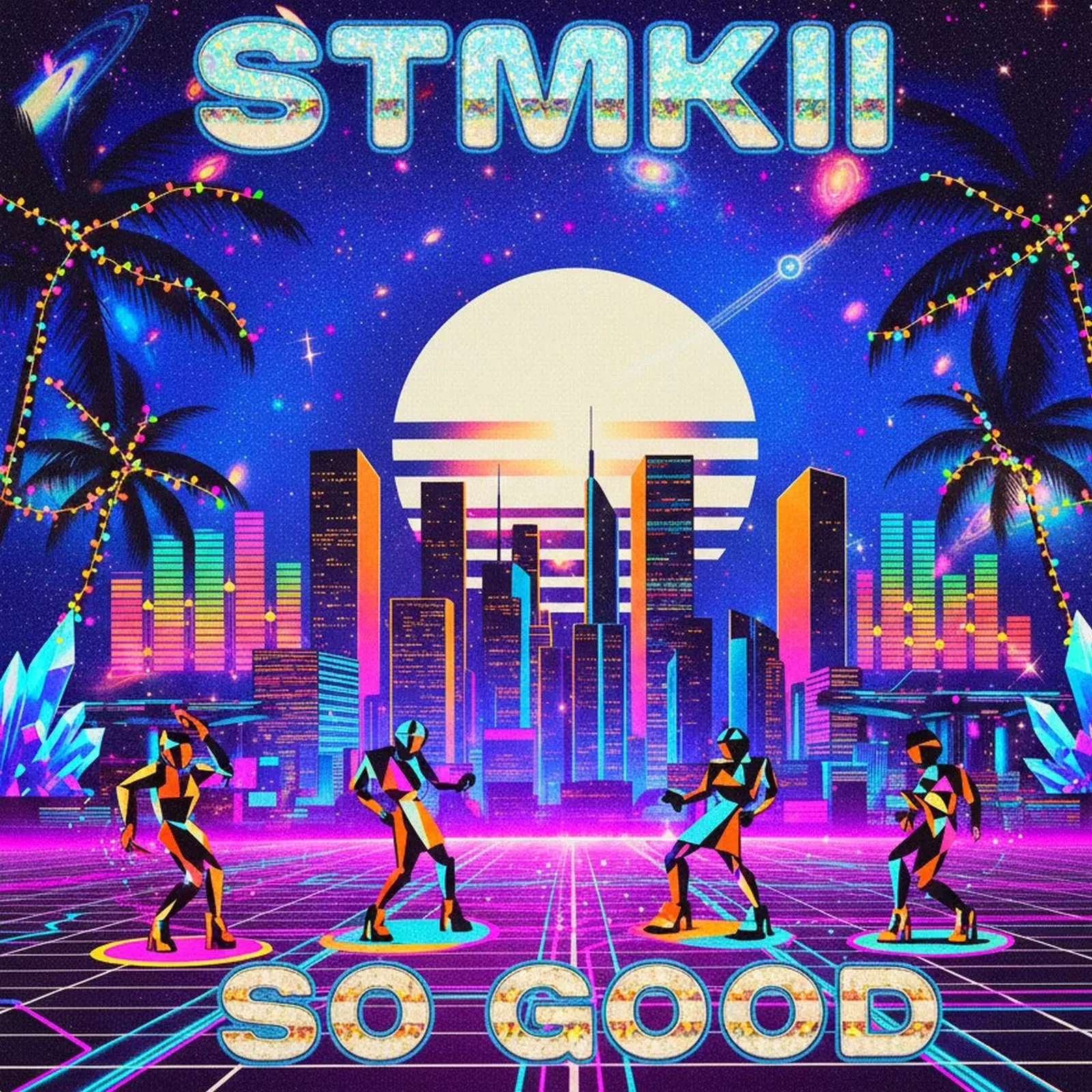SO GOOD — STMKII
