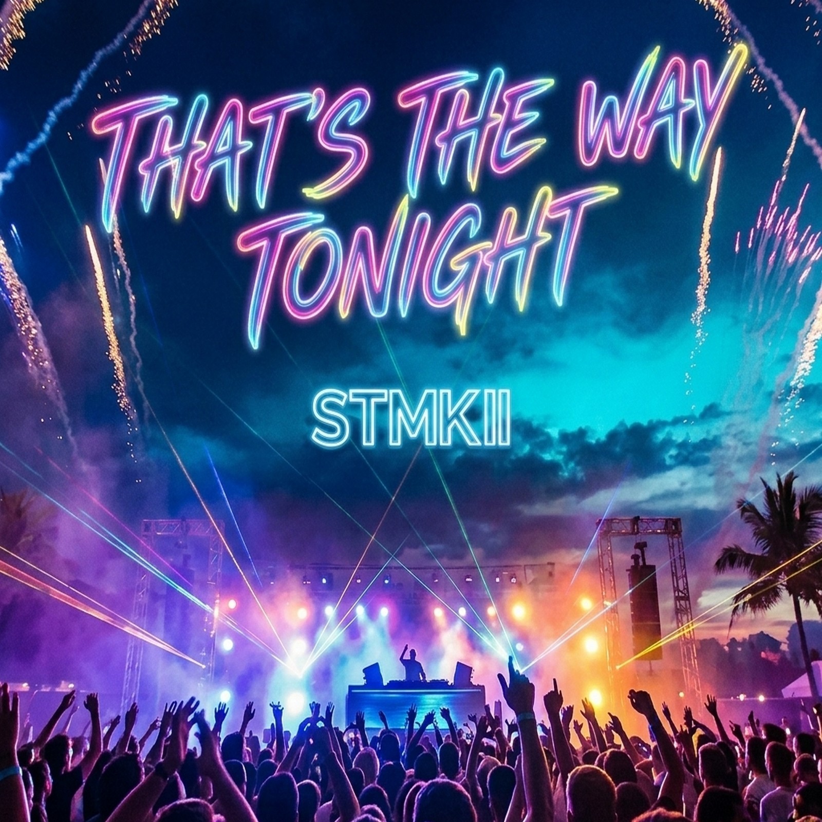 THAT'S THE WAY TONIGHT — STMKII