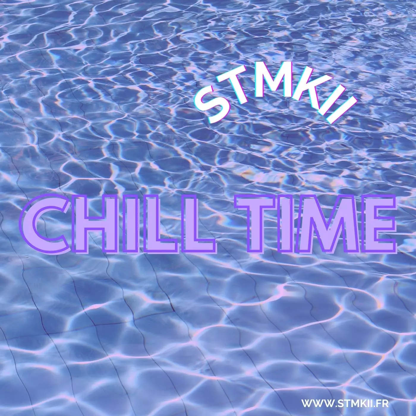 CHILL TIME — STMKII